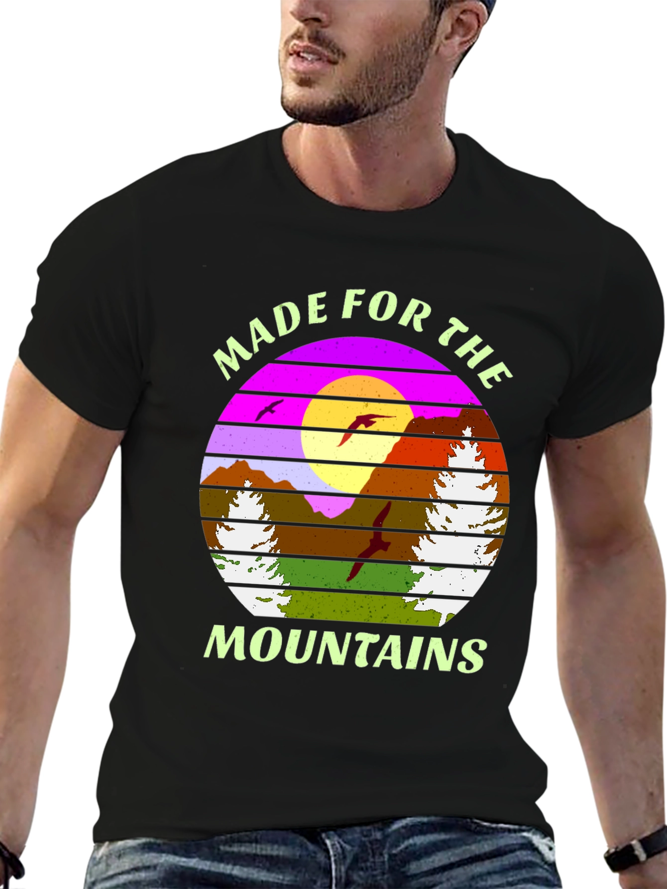 Made For The Mountains T-Shirt