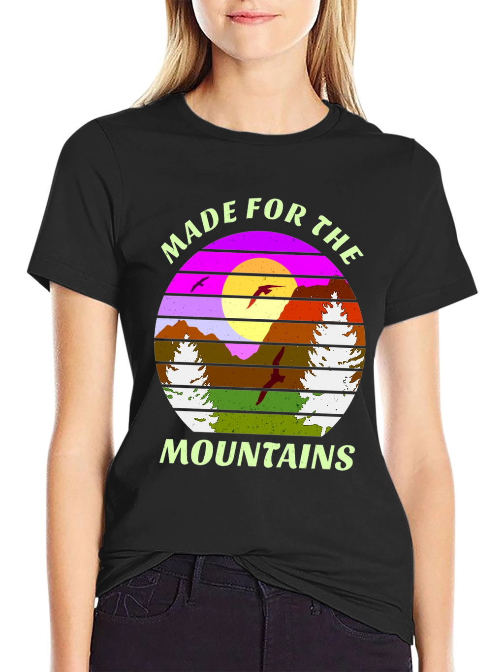 Made For The Mountains T-Shirt