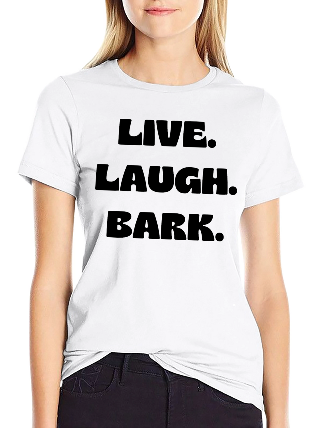 Live Laugh Bark Black T-Shirt