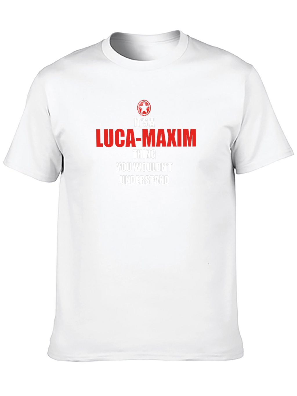 Luca-Maxim T-Shirt - You Wouldnt Understand