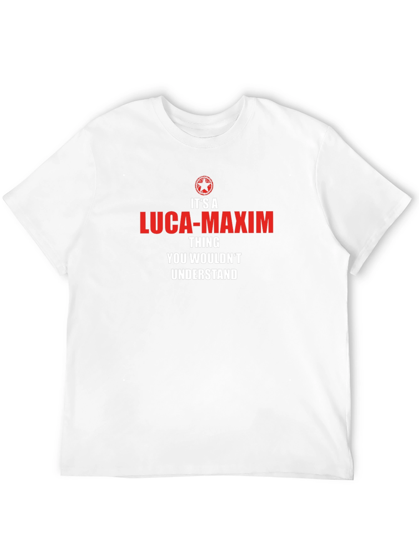 Luca-Maxim T-Shirt - You Wouldnt Understand