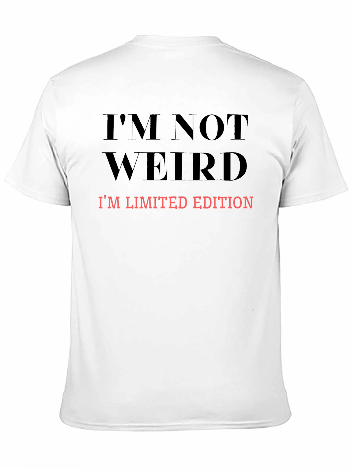 Im Not Weird Limited Edition Graphic Tee