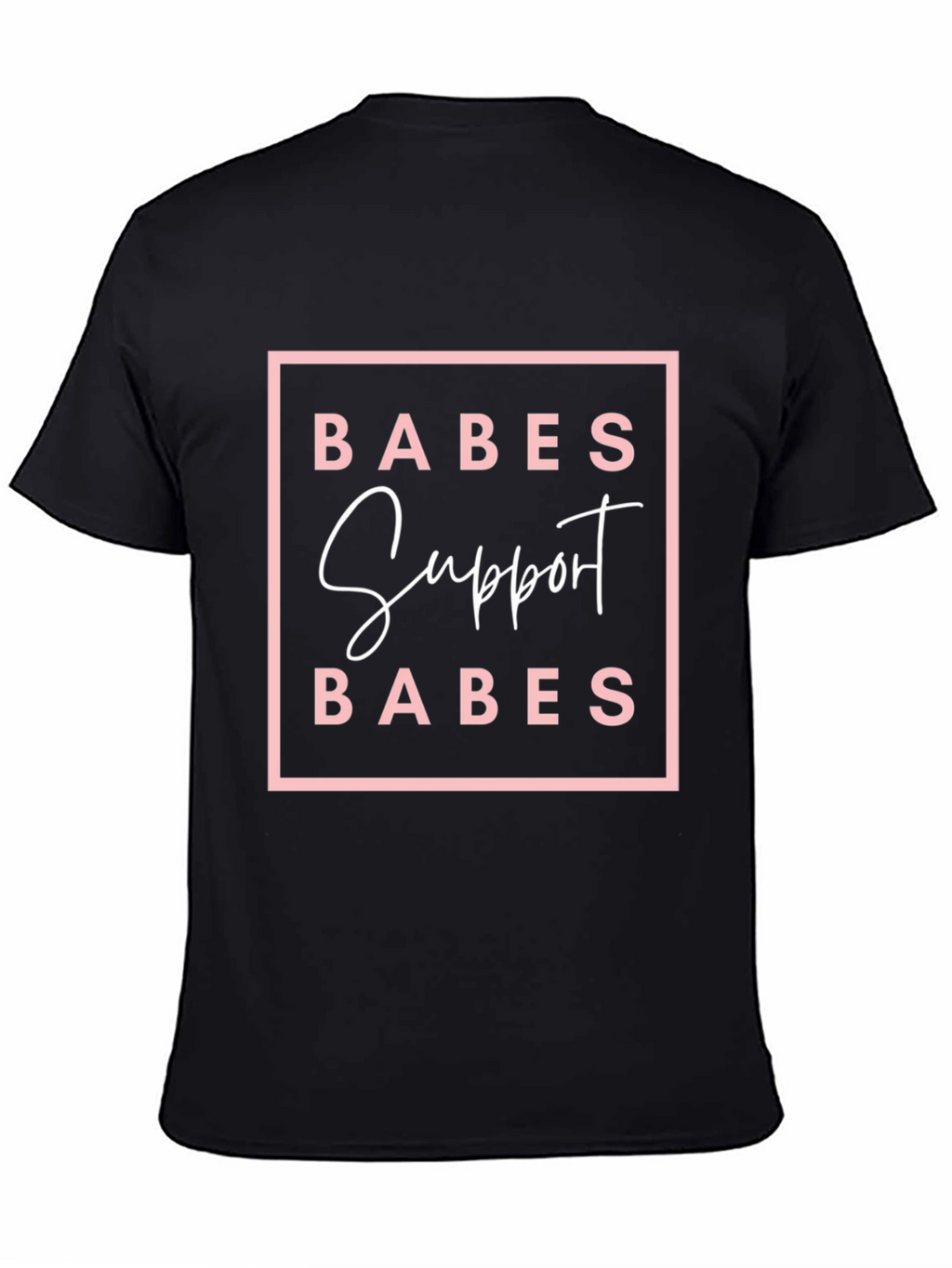 Babes Support Babes Graphic Tee - Black