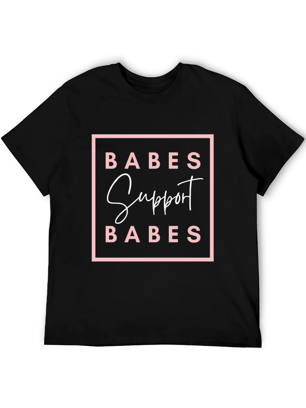 Babes Support Babes Graphic Tee - Black