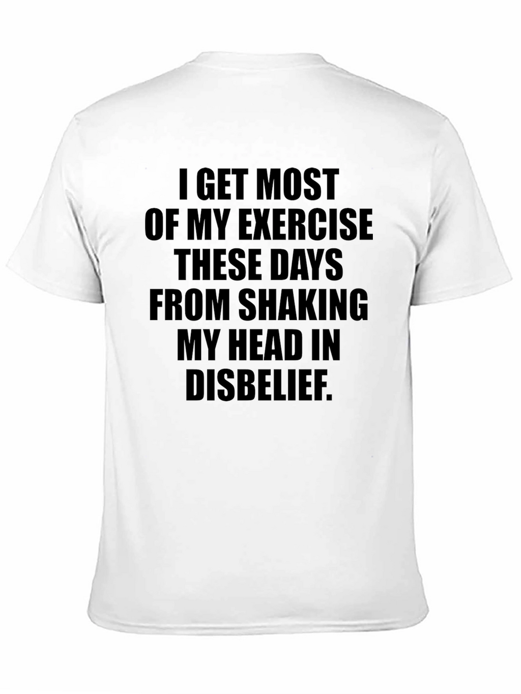 Shaking Head Exercise T-Shirt - Funny Sarcastic Tee