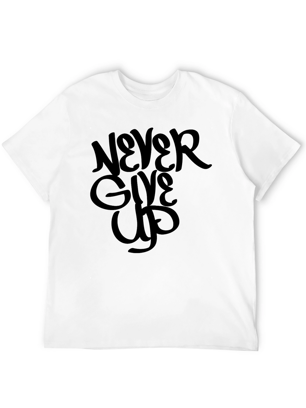 Never Give Up Graphic Tee - Motivational Black T-Shirt