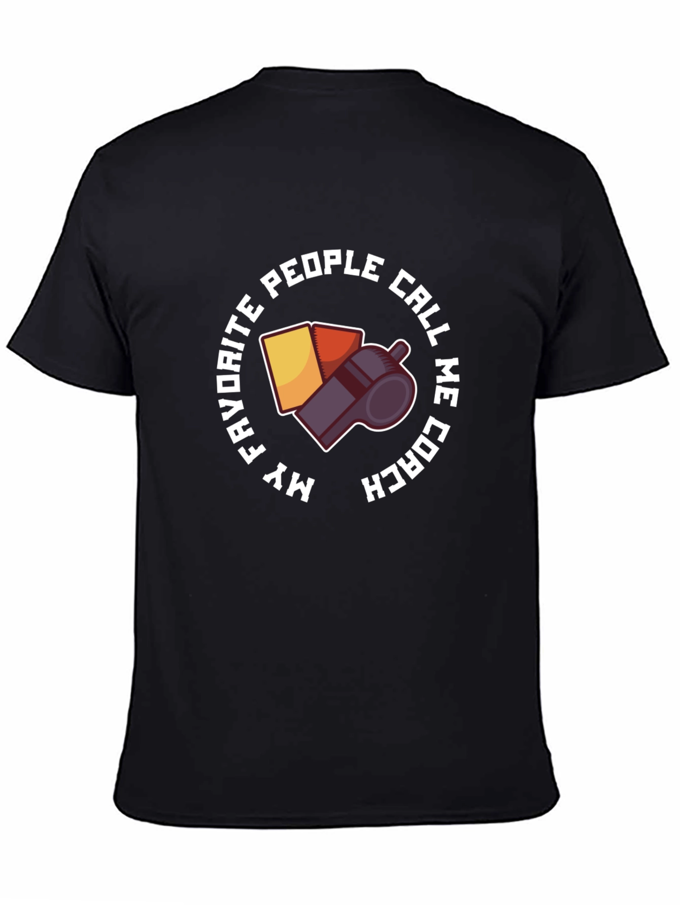 Coach Whistle T-Shirt - My Favorite People Call Me Coach
