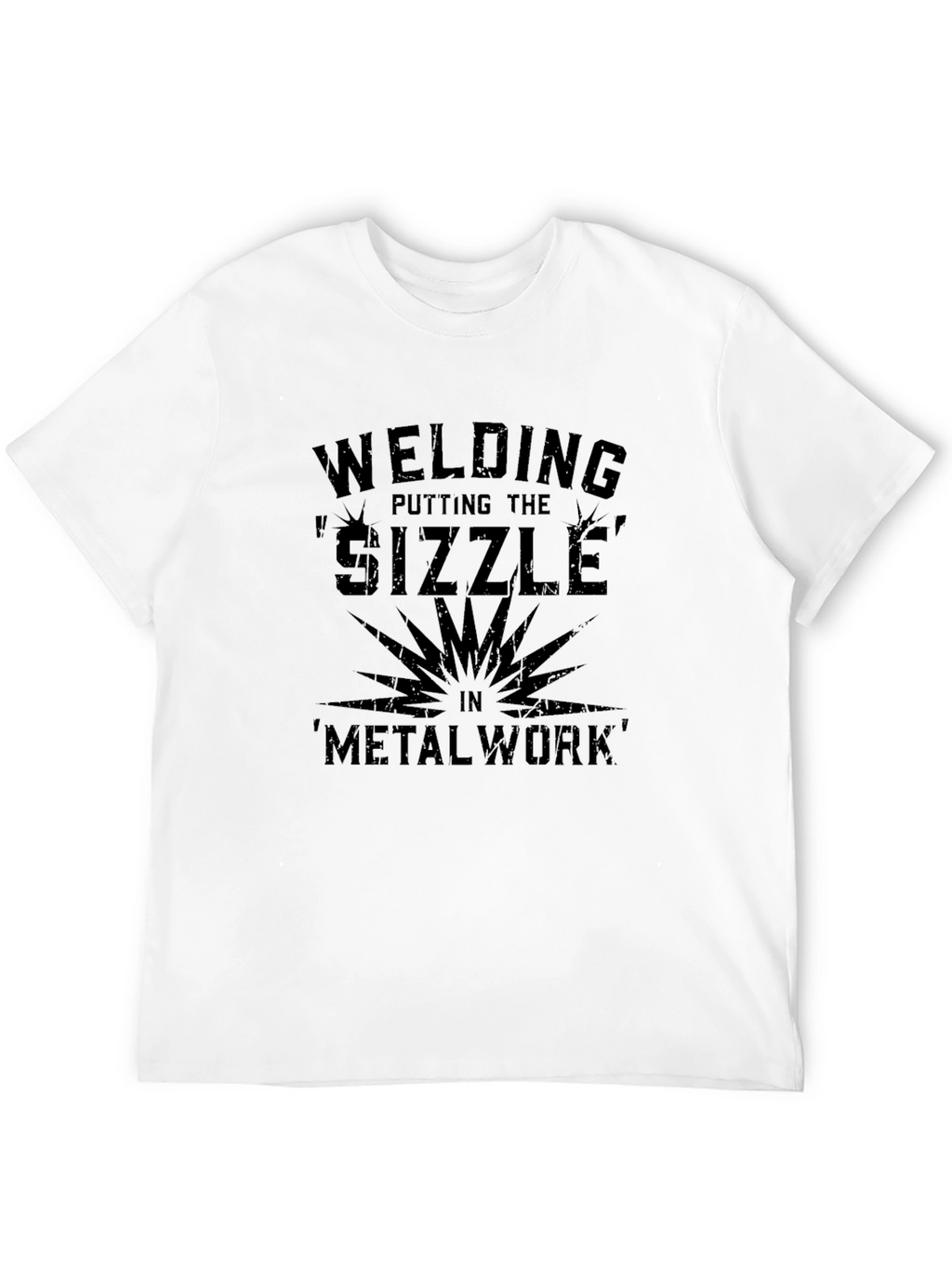 Welding Sizzle Metalwork Black T-Shirt
