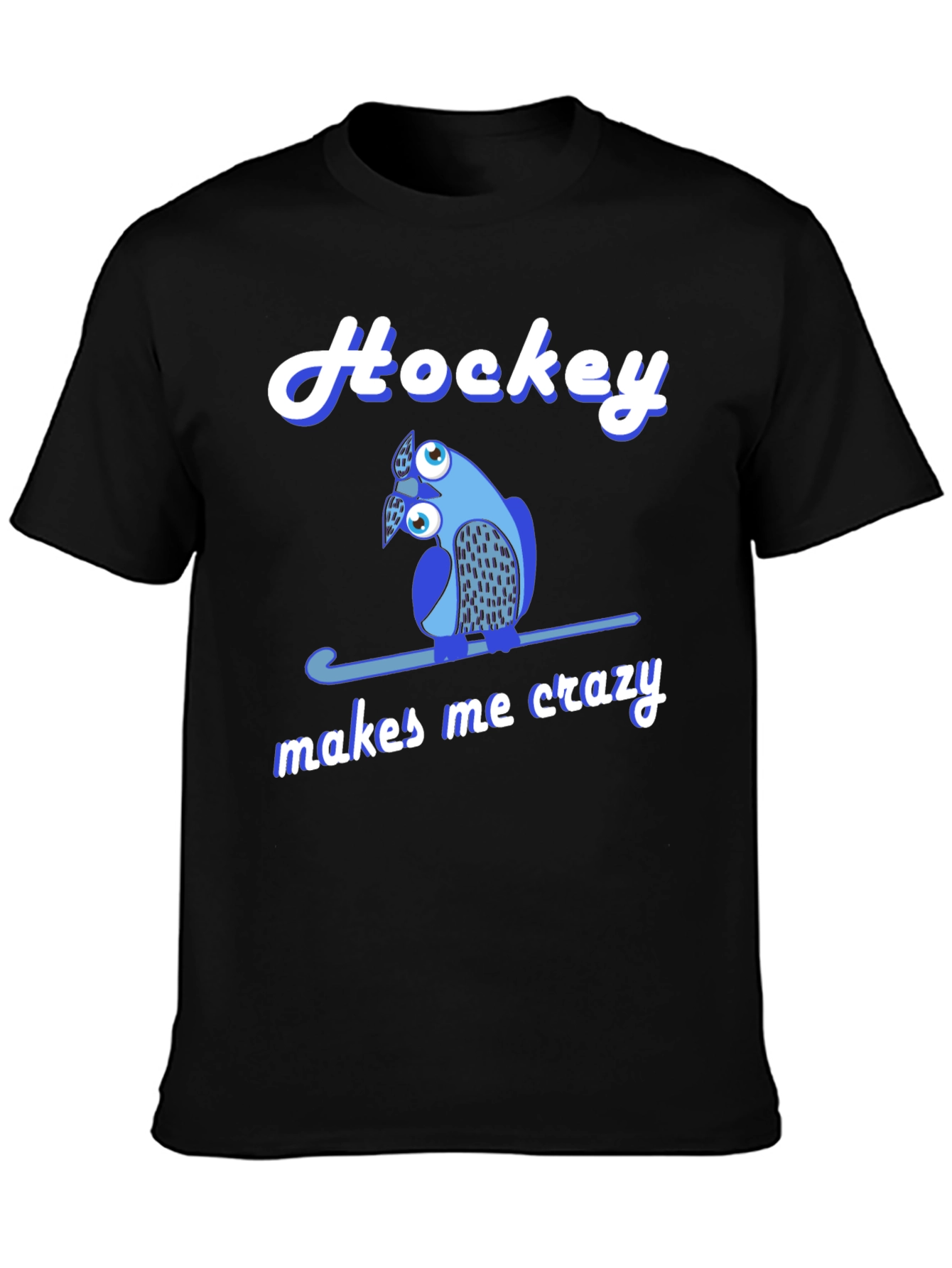 Hockey Makes Me Crazy T-Shirt