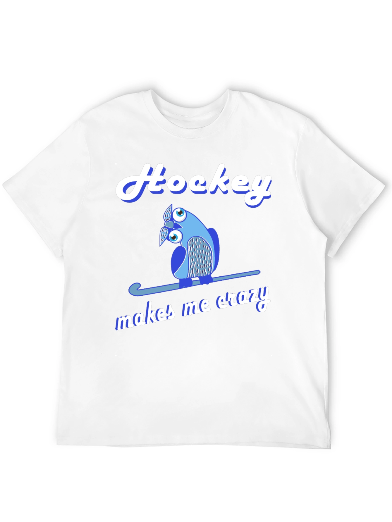 Hockey Makes Me Crazy T-Shirt