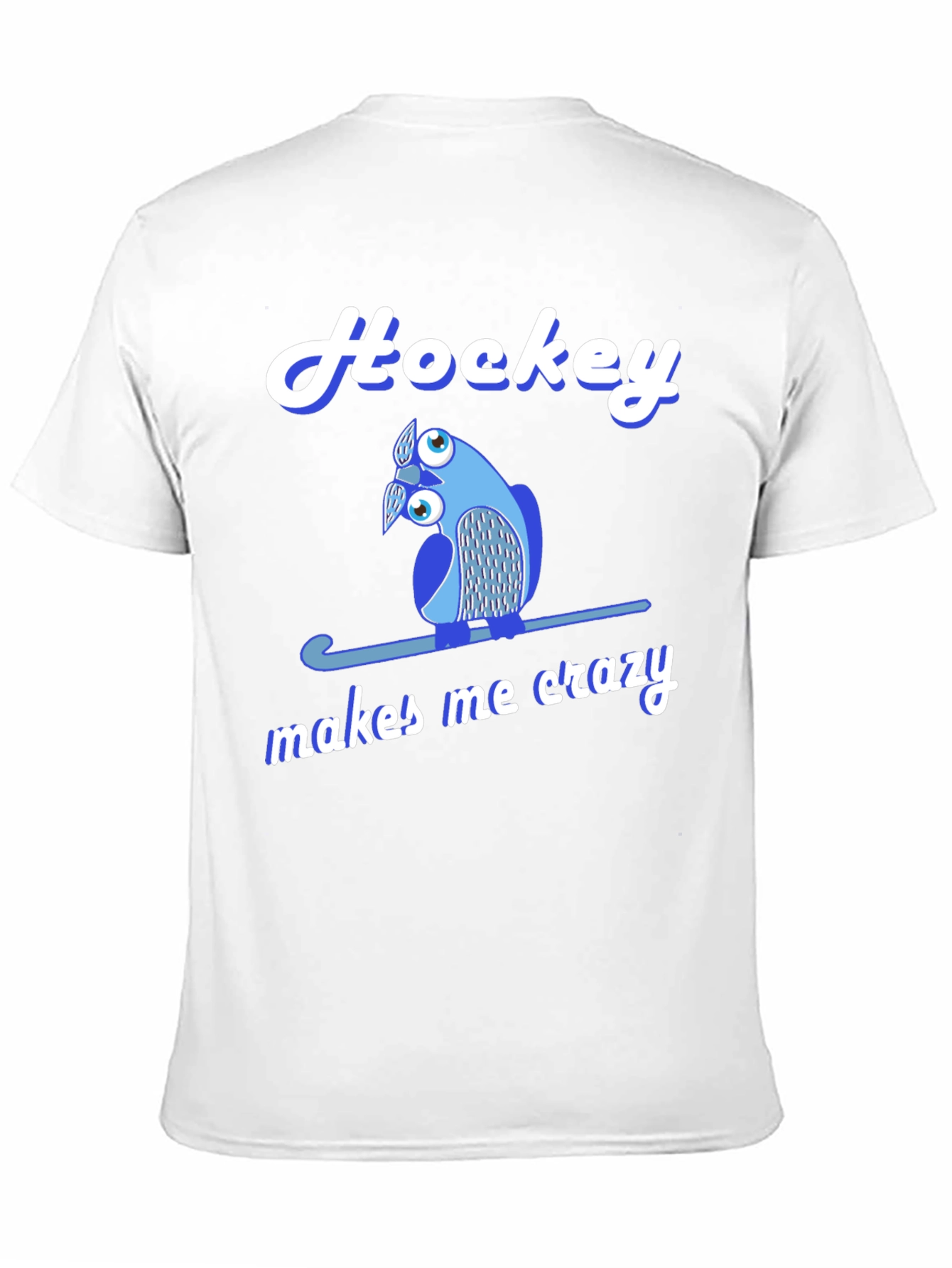 Hockey Makes Me Crazy T-Shirt