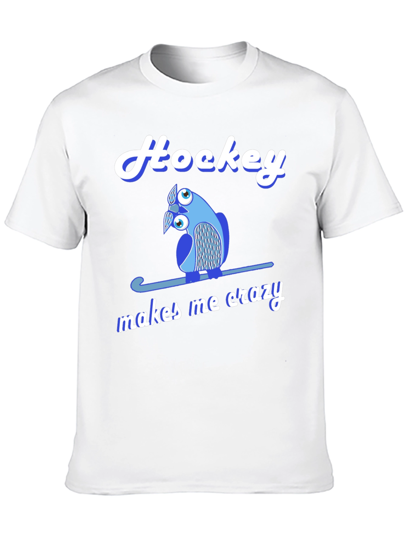 Hockey Makes Me Crazy T-Shirt