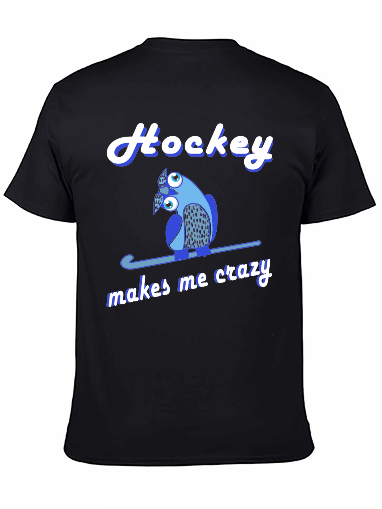 Hockey Makes Me Crazy T-Shirt