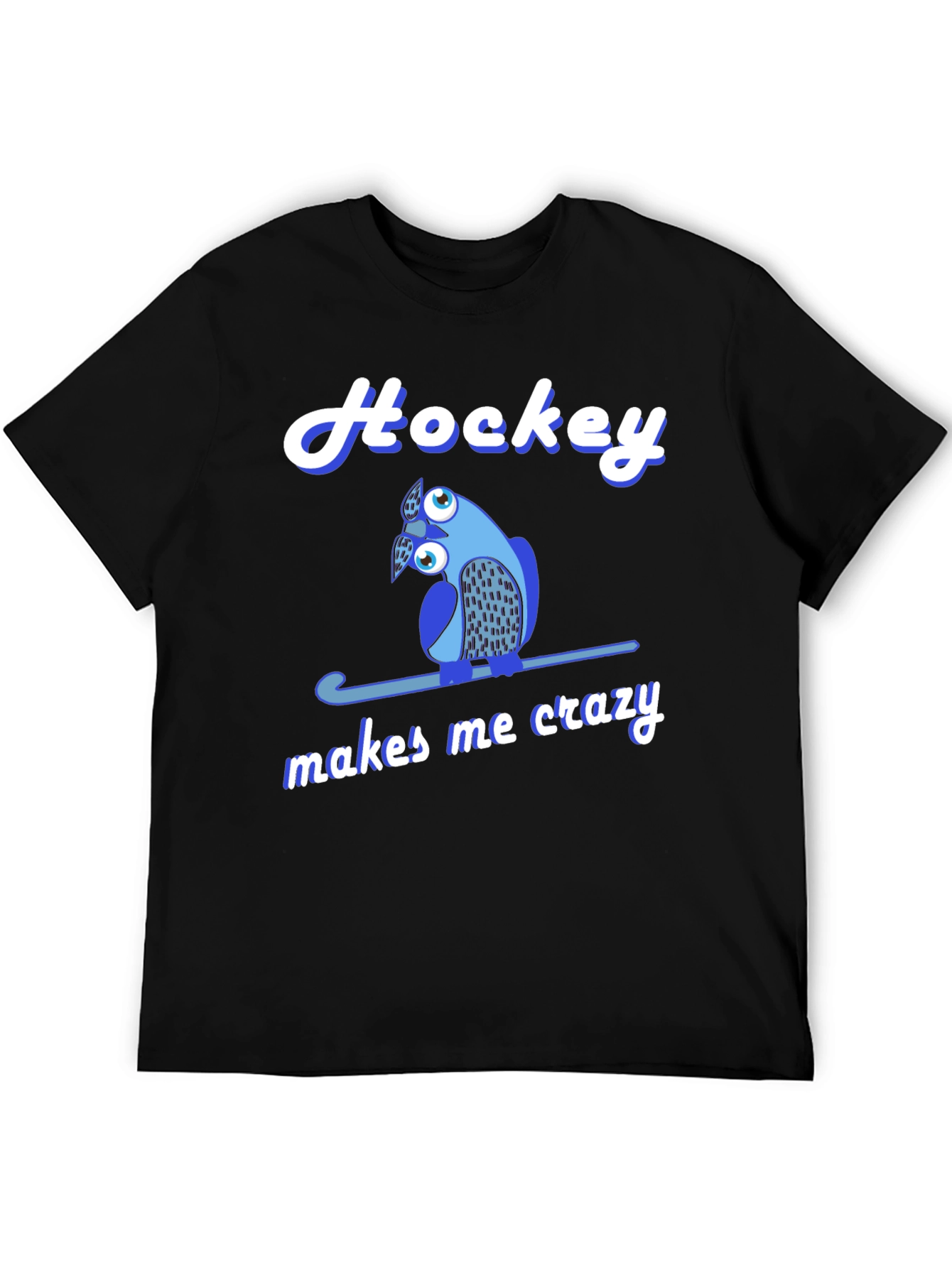 Hockey Makes Me Crazy T-Shirt