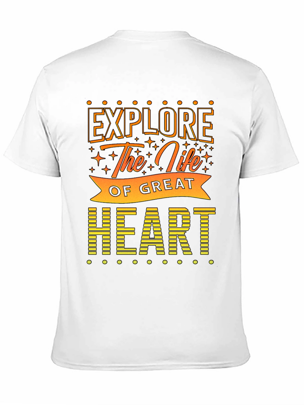 Explore the Life of Great Heart T-Shirt