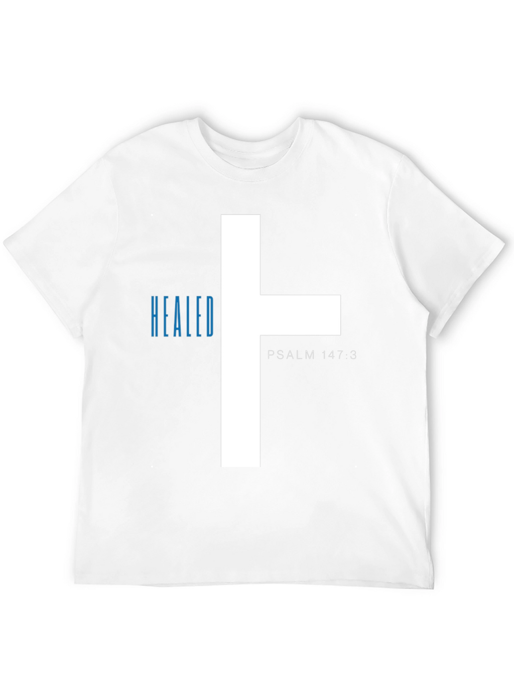 Healed T-Shirt - Psalm 147:3 - Christian Tee