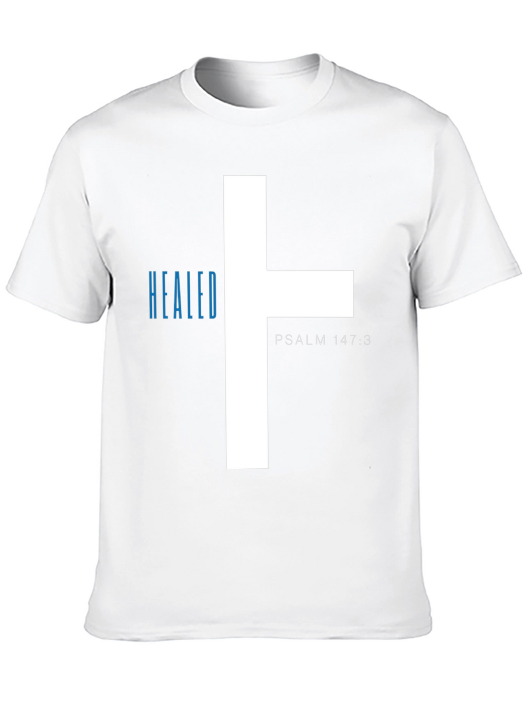 Healed T-Shirt - Psalm 147:3 - Christian Tee