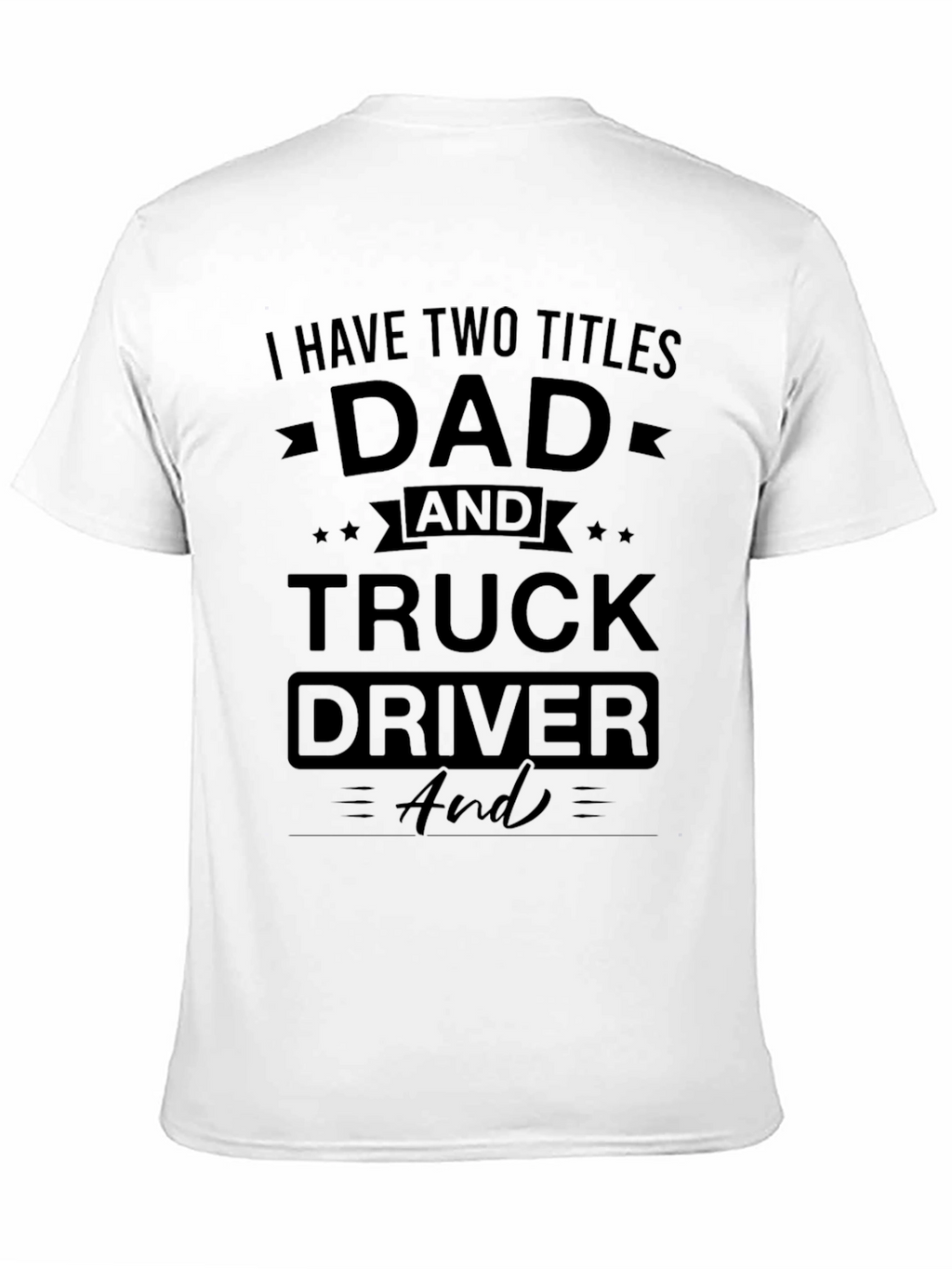 Dad & Truck Driver Black Graphic T-Shirt