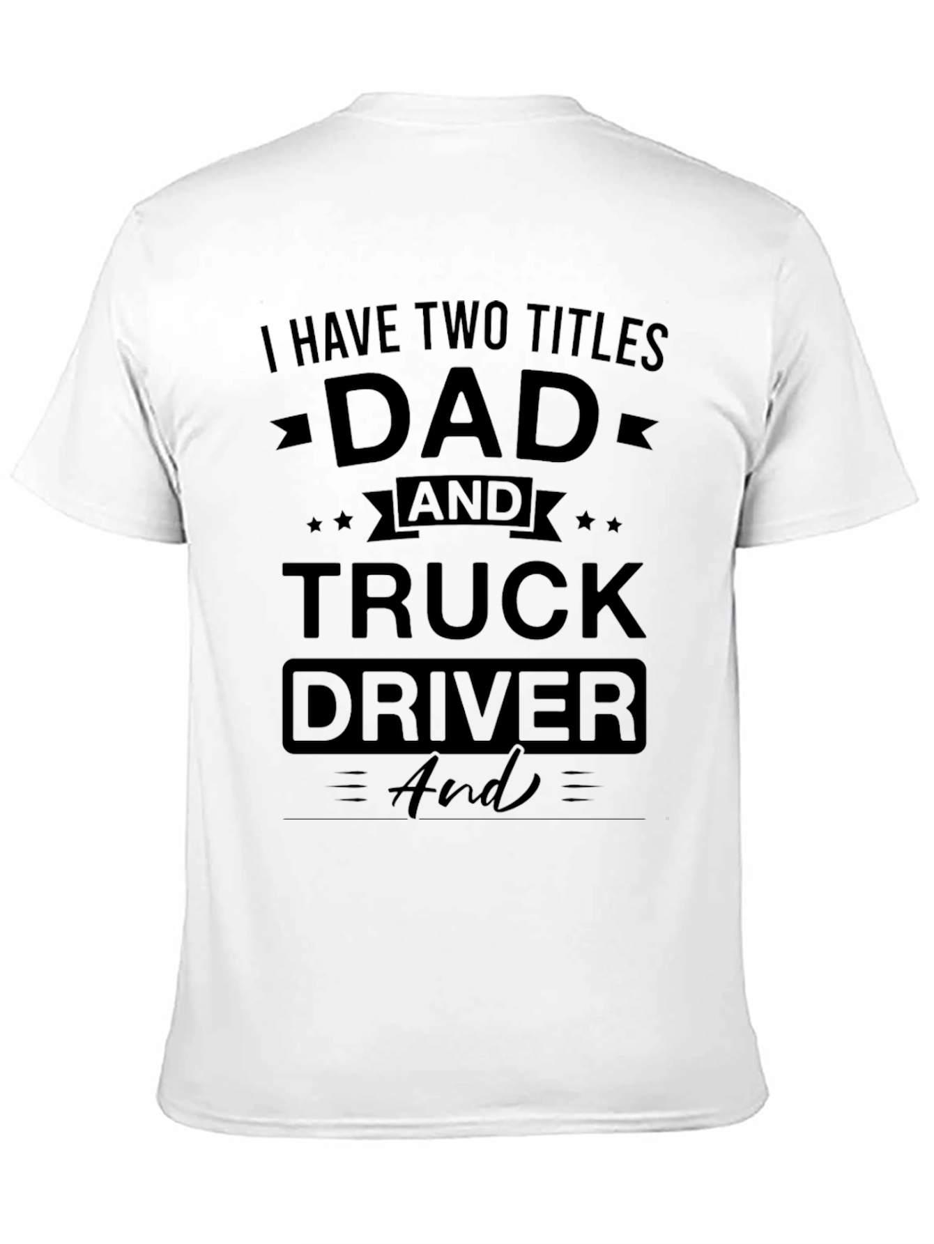 Dad & Truck Driver Black Graphic T-Shirt