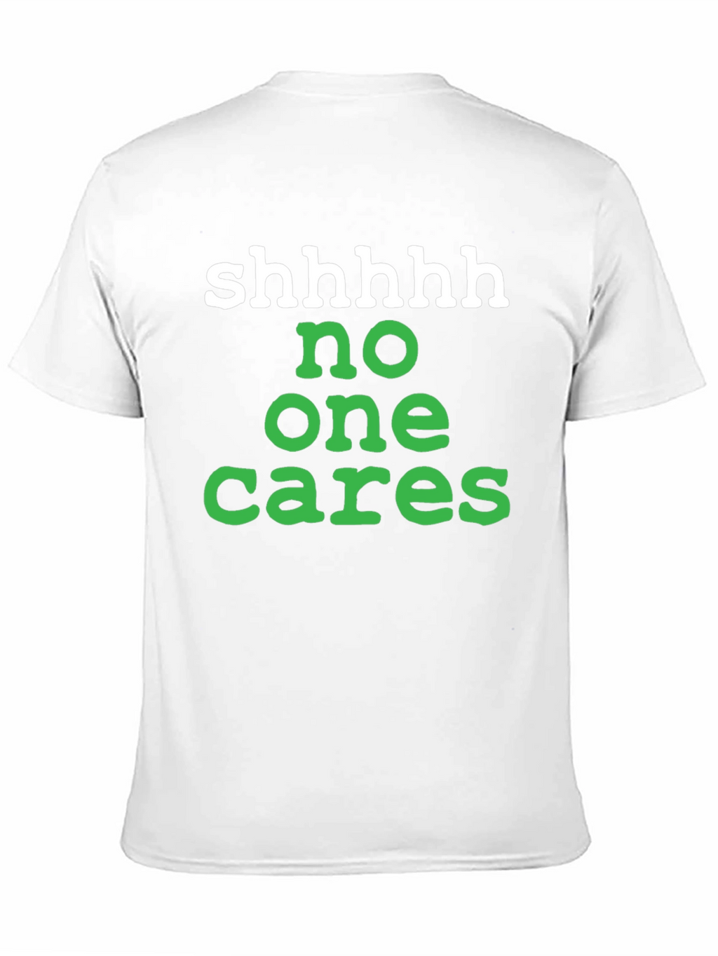 Shhhhh No One Cares Graphic Tee