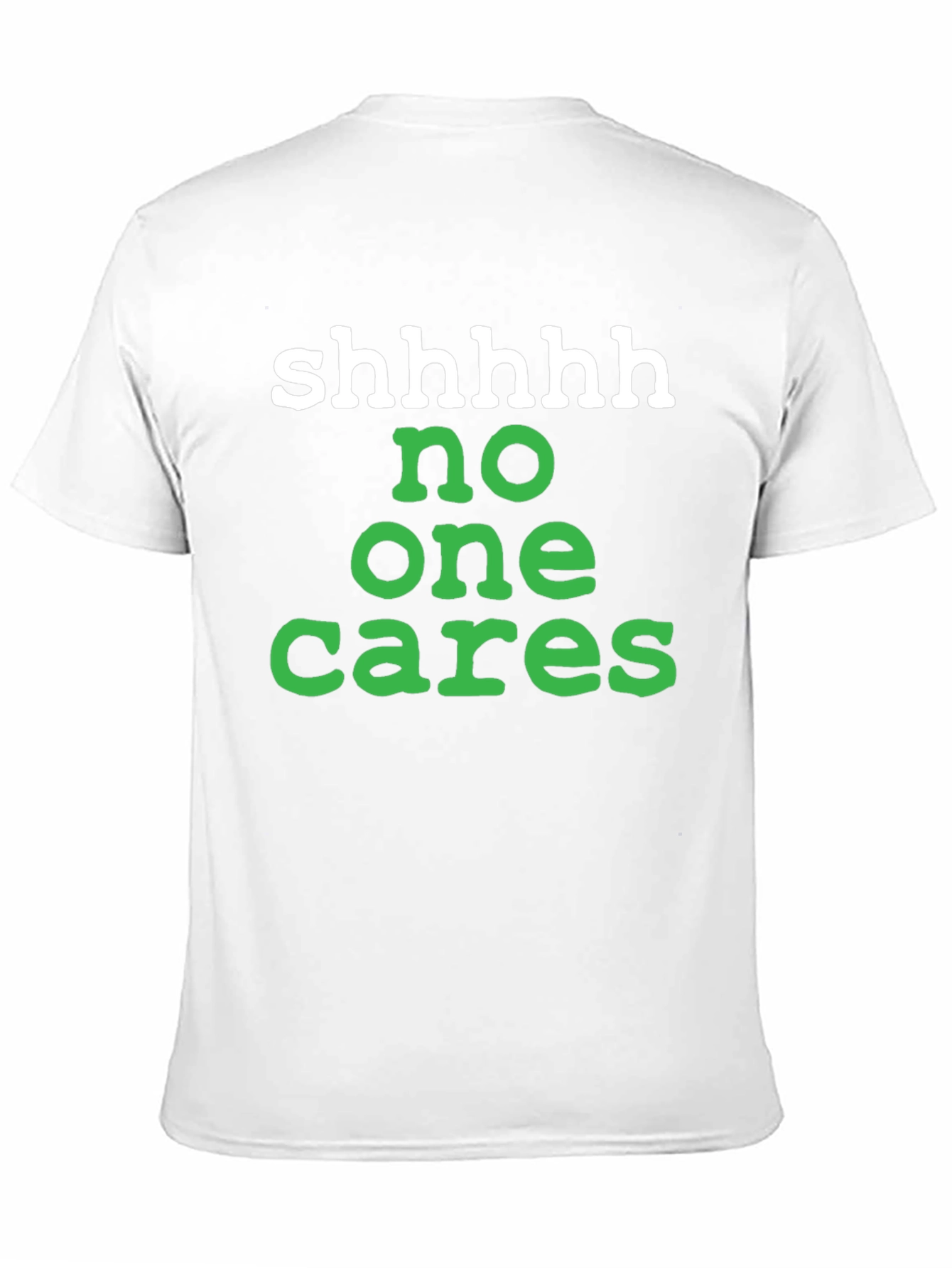 Shhhhh No One Cares Graphic Tee