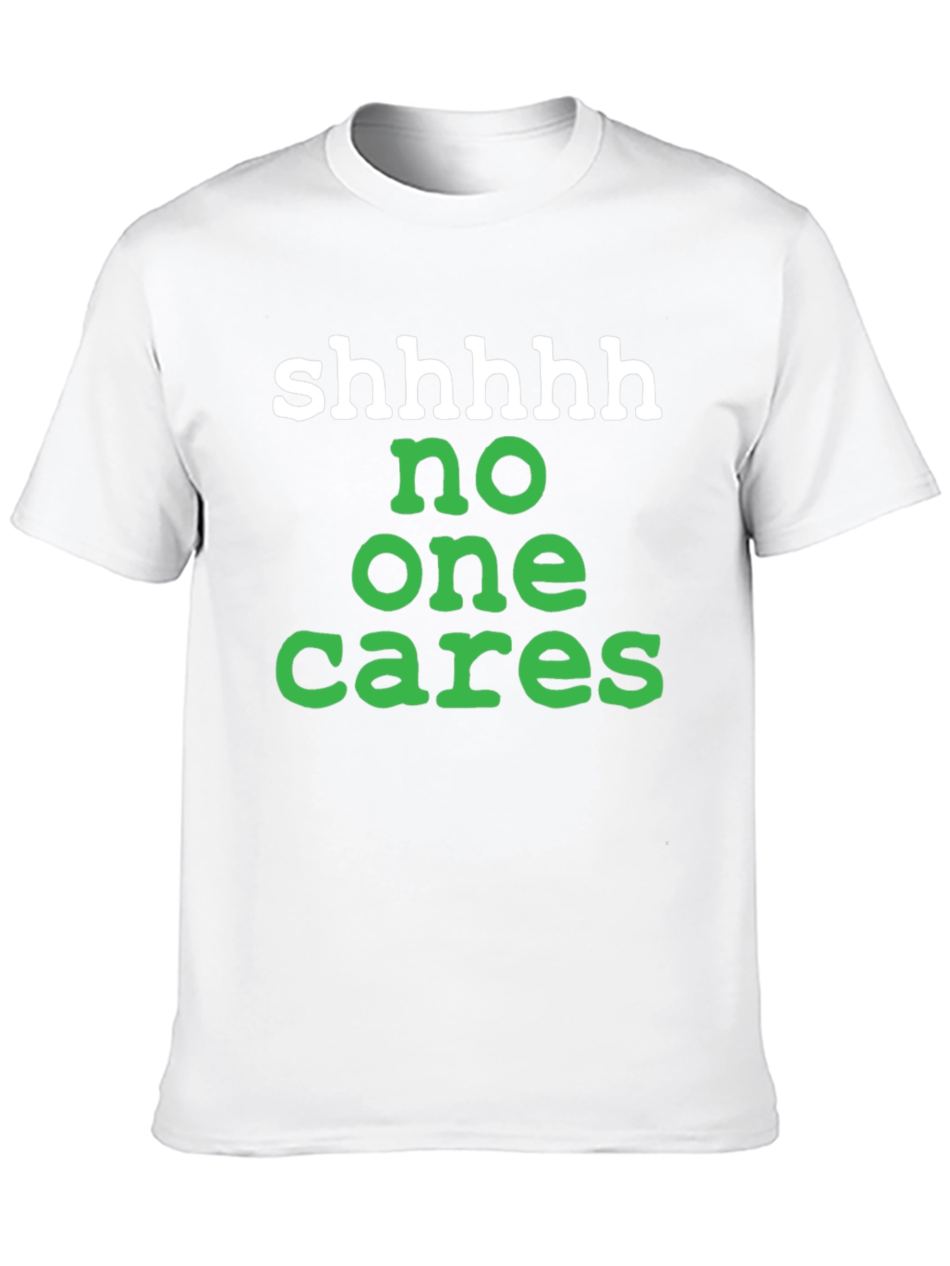 Shhhhh No One Cares Graphic Tee