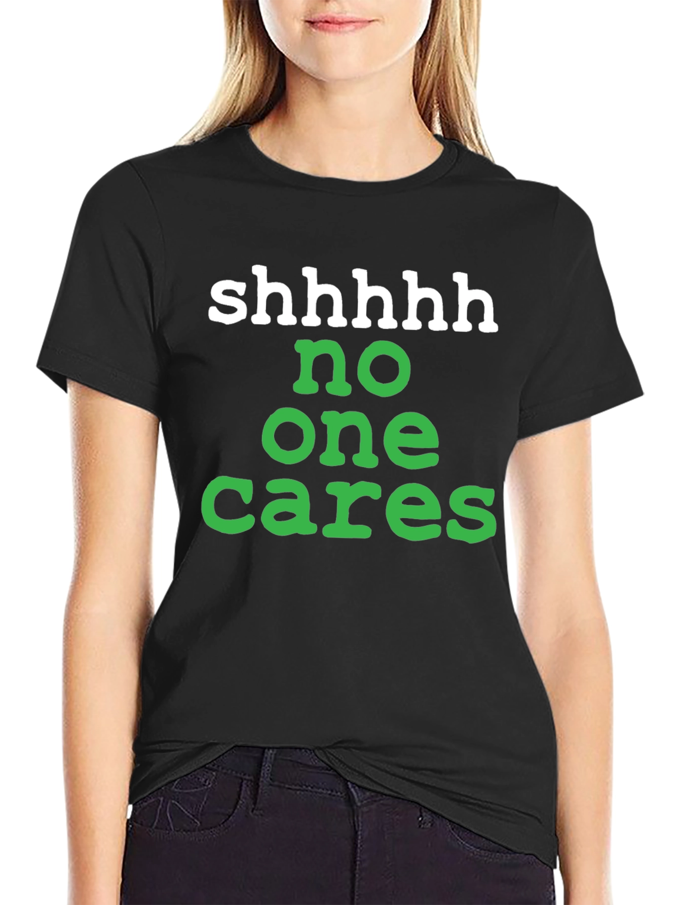 Shhhhh No One Cares Graphic Tee