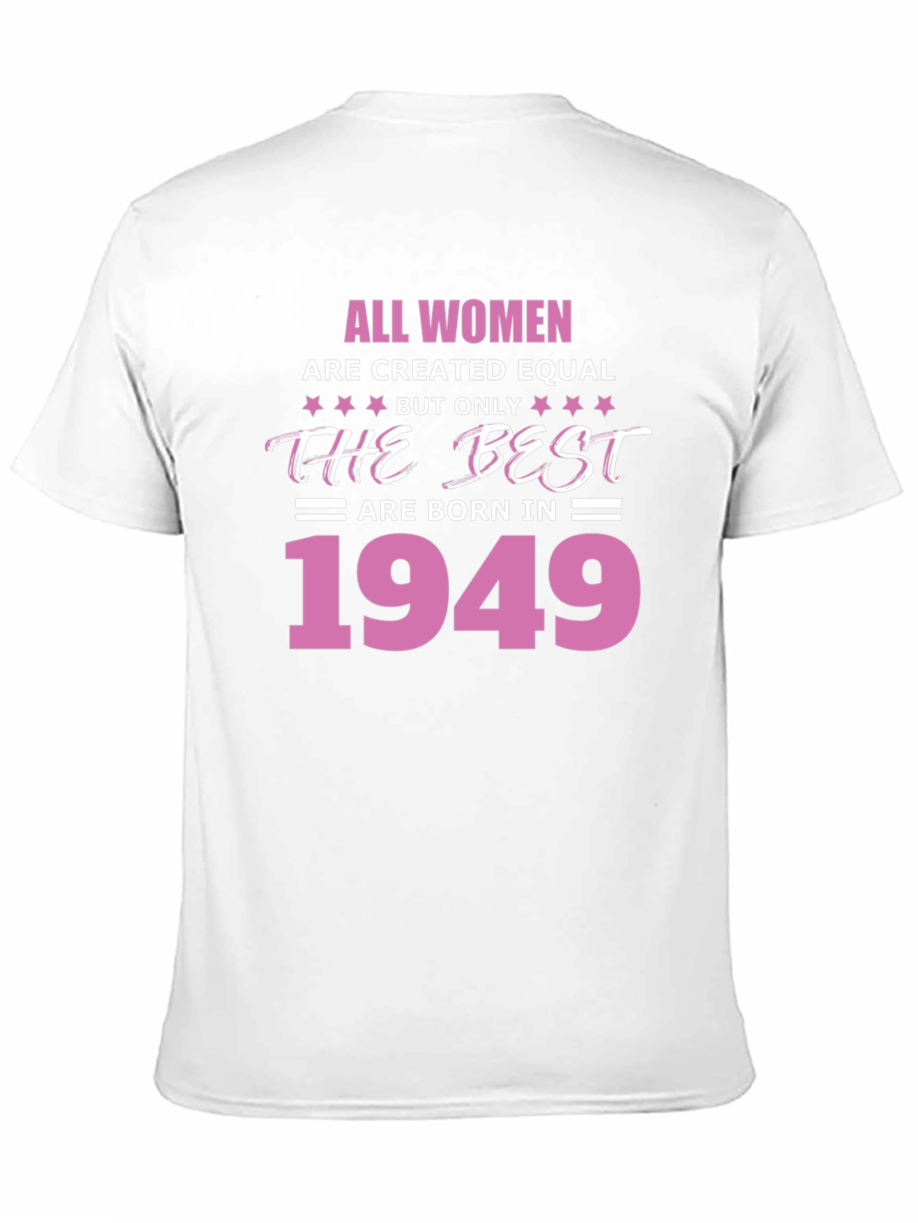 All Women Born 1949 T-Shirt