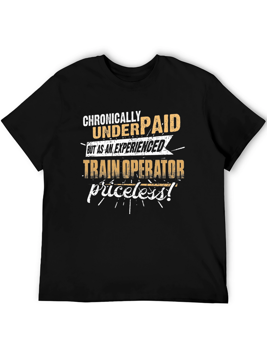 Chronically Underpaid Train Operator Black T-Shirt