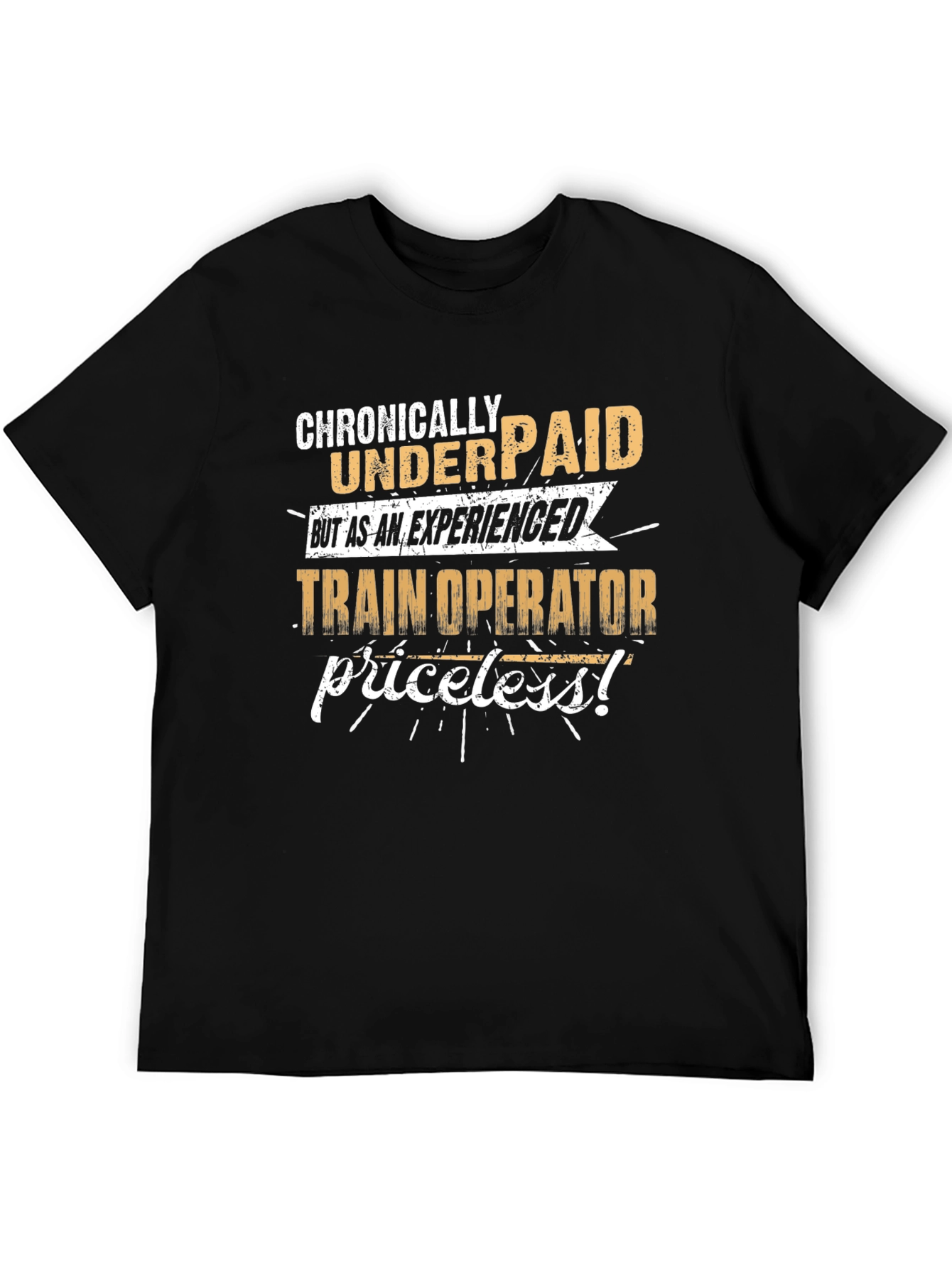 Chronically Underpaid Train Operator Black T-Shirt