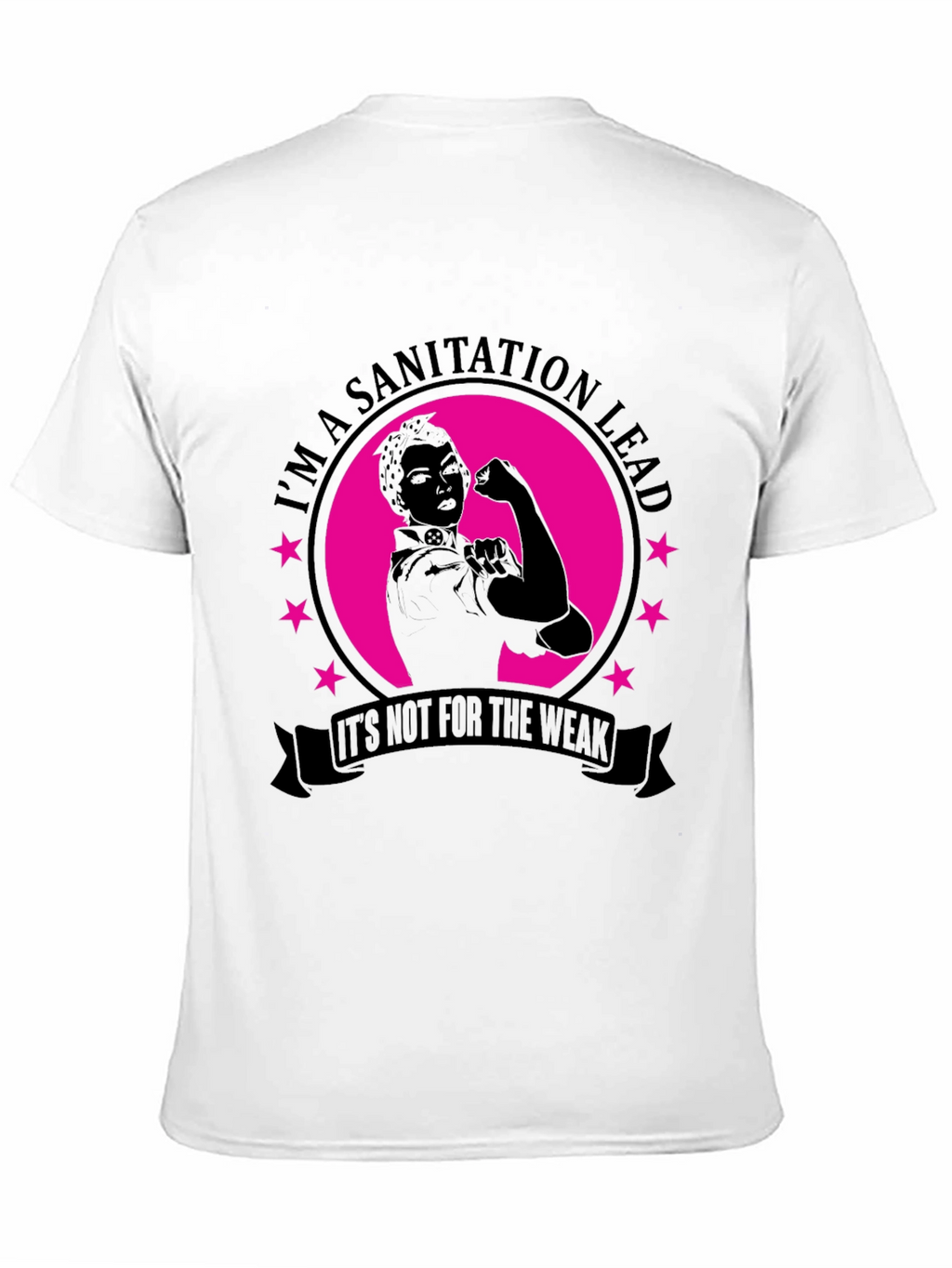 Sanitation Lead T-Shirt - Strong Women Design