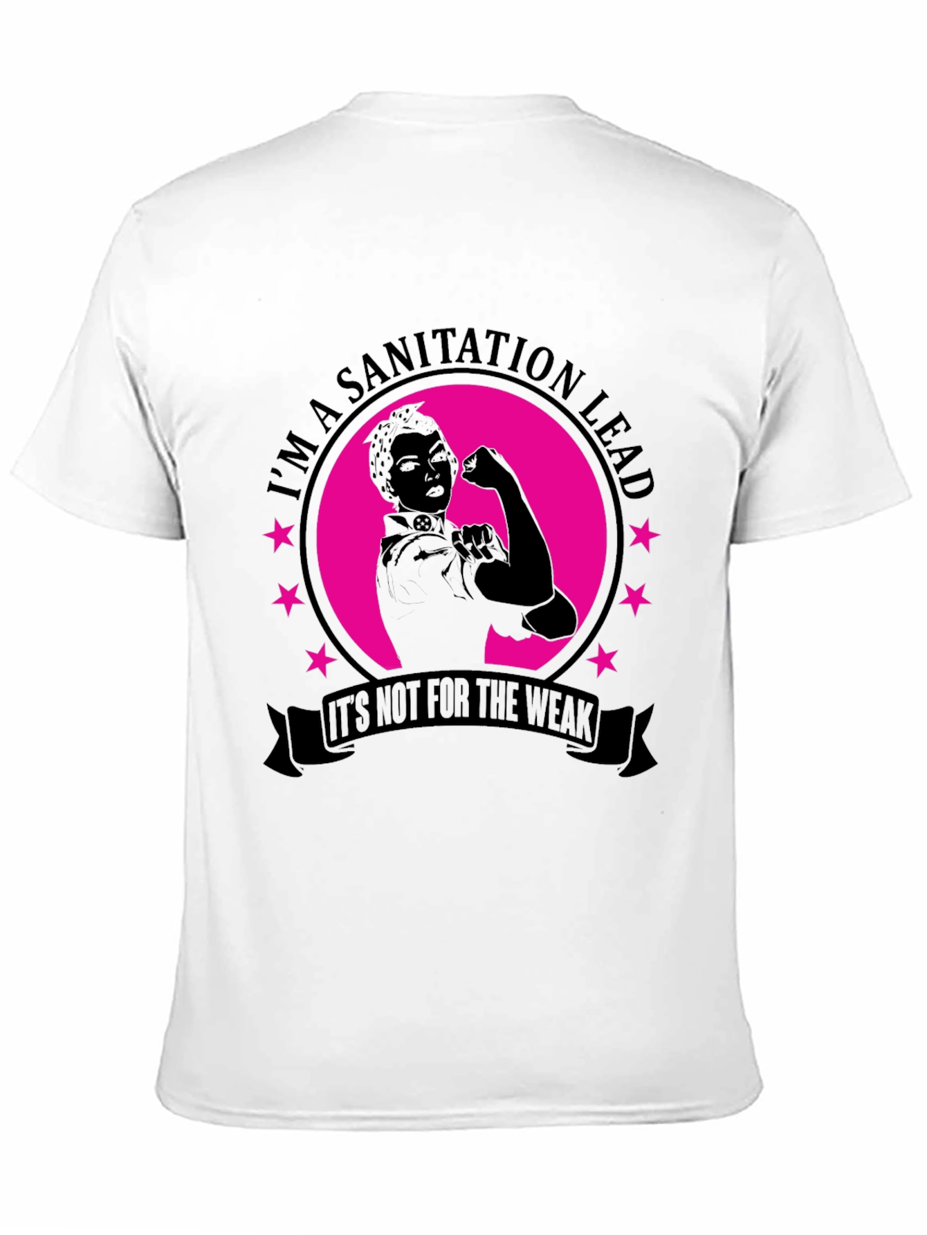 Sanitation Lead T-Shirt - Strong Women Design