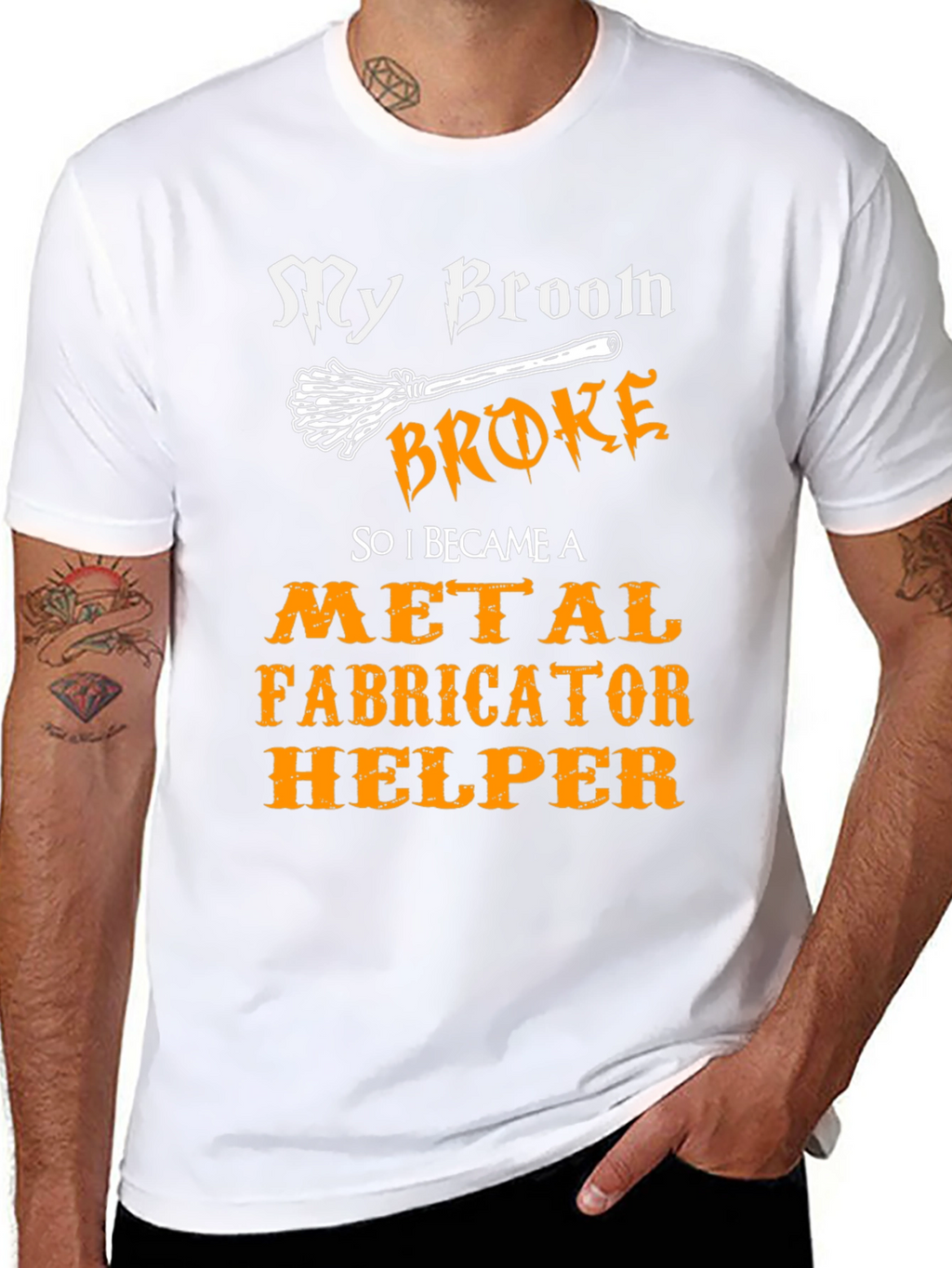 My Broom Broke Metal Fabricator Helper T-Shirt