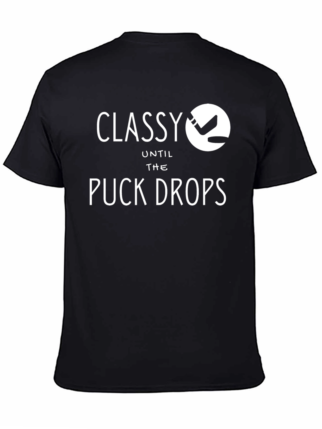 Classy Until the Puck Drops T-Shirt Hockey Tee