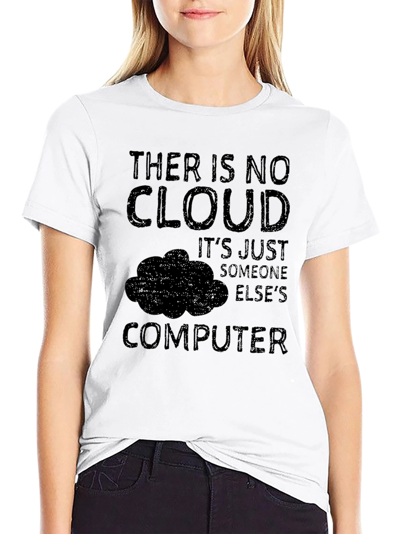 There Is No Cloud - Funny Tech T-Shirt