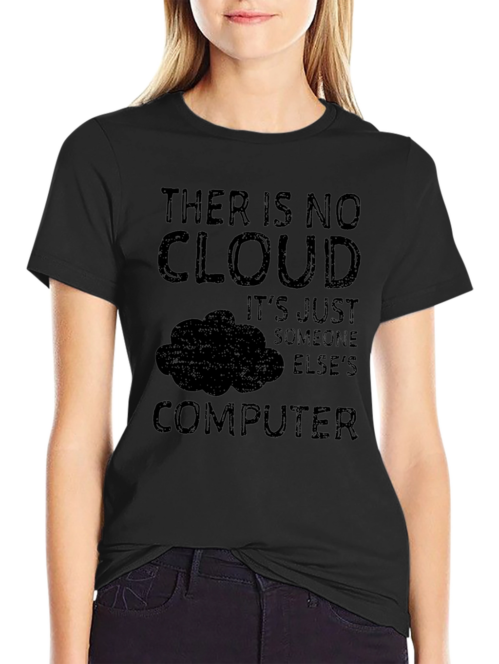 There Is No Cloud - Funny Tech T-Shirt