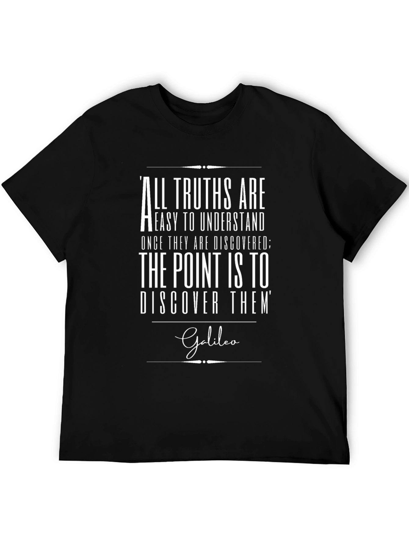 Galileo Quote T-Shirt - All Truths Are Easy to Understand