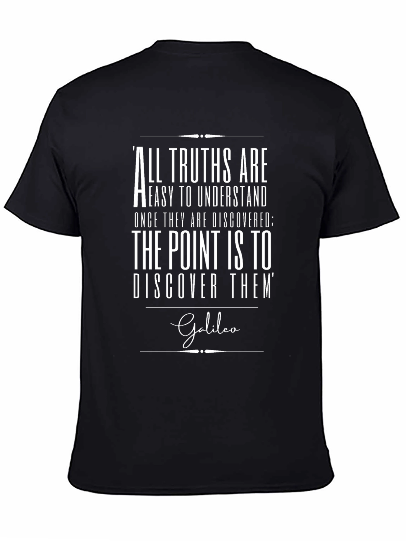 Galileo Quote T-Shirt - All Truths Are Easy to Understand