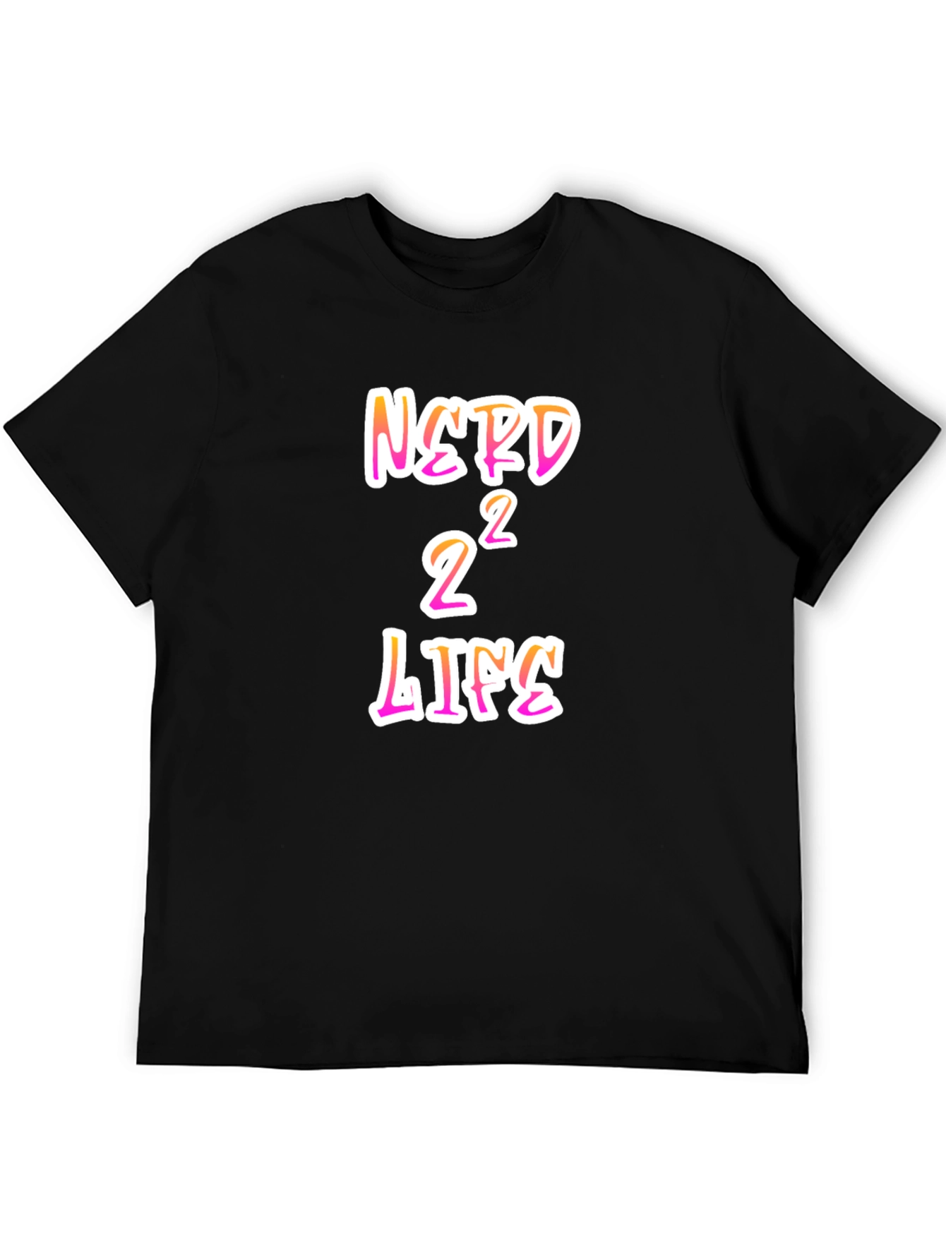 Nerd 2 to the Power of 2 Life Black T-Shirt