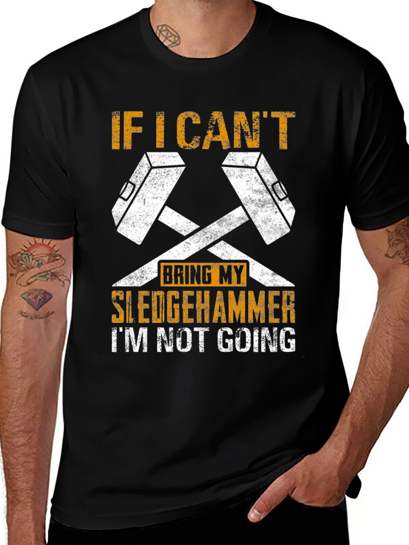 Sledgehammer T-Shirt - If I Cant Bring My Sledgehammer Tee