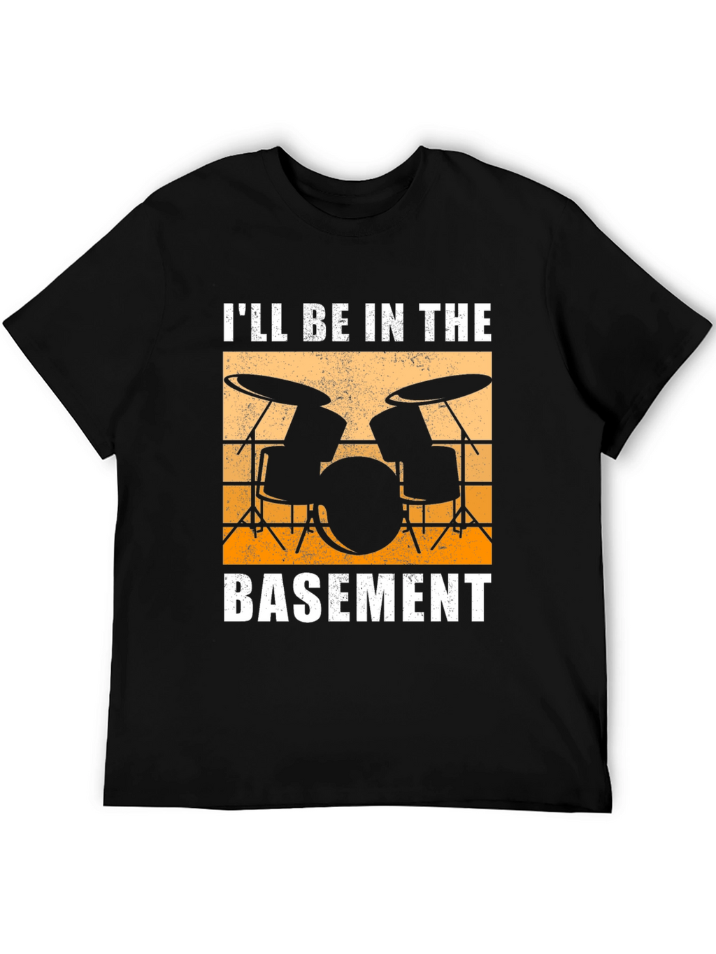 Ill Be In The Basement Drum Set T-Shirt