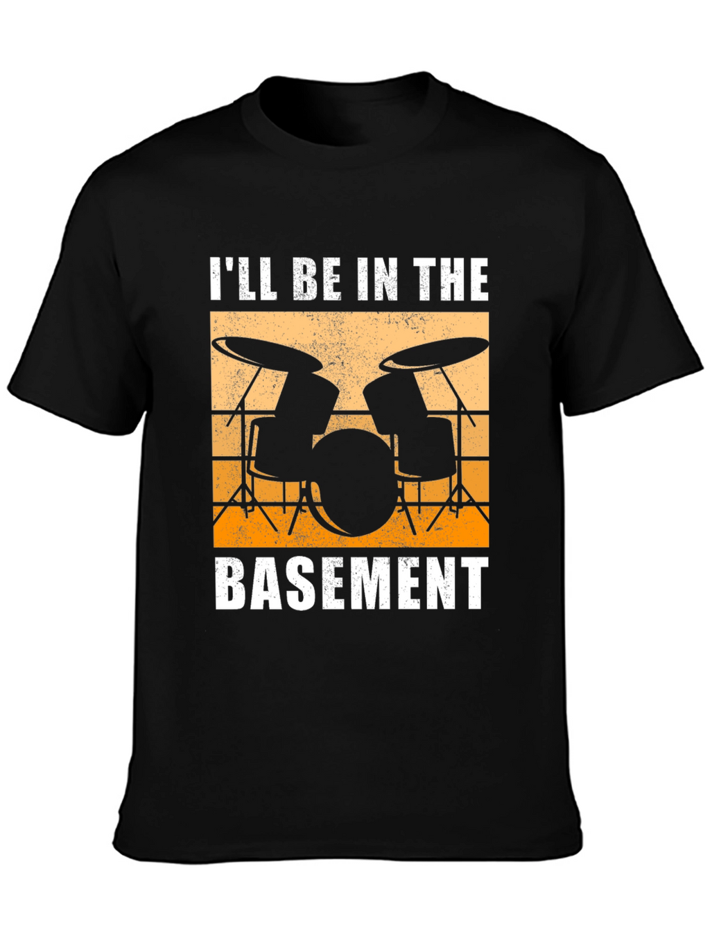 Ill Be In The Basement Drum Set T-Shirt