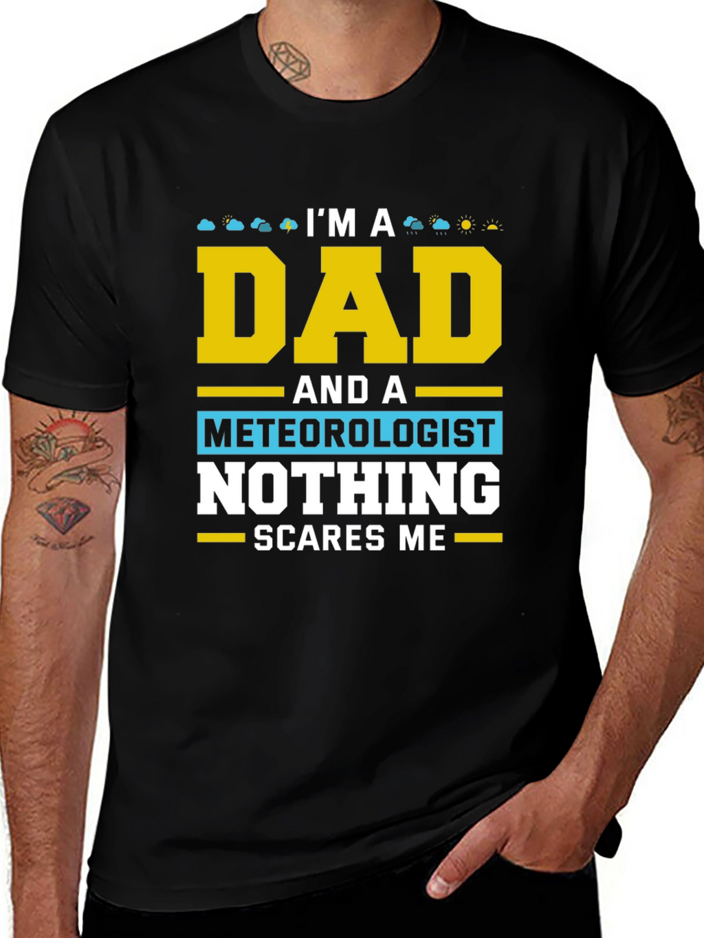 Dad Meteorologist T-Shirt Nothing Scares Me!