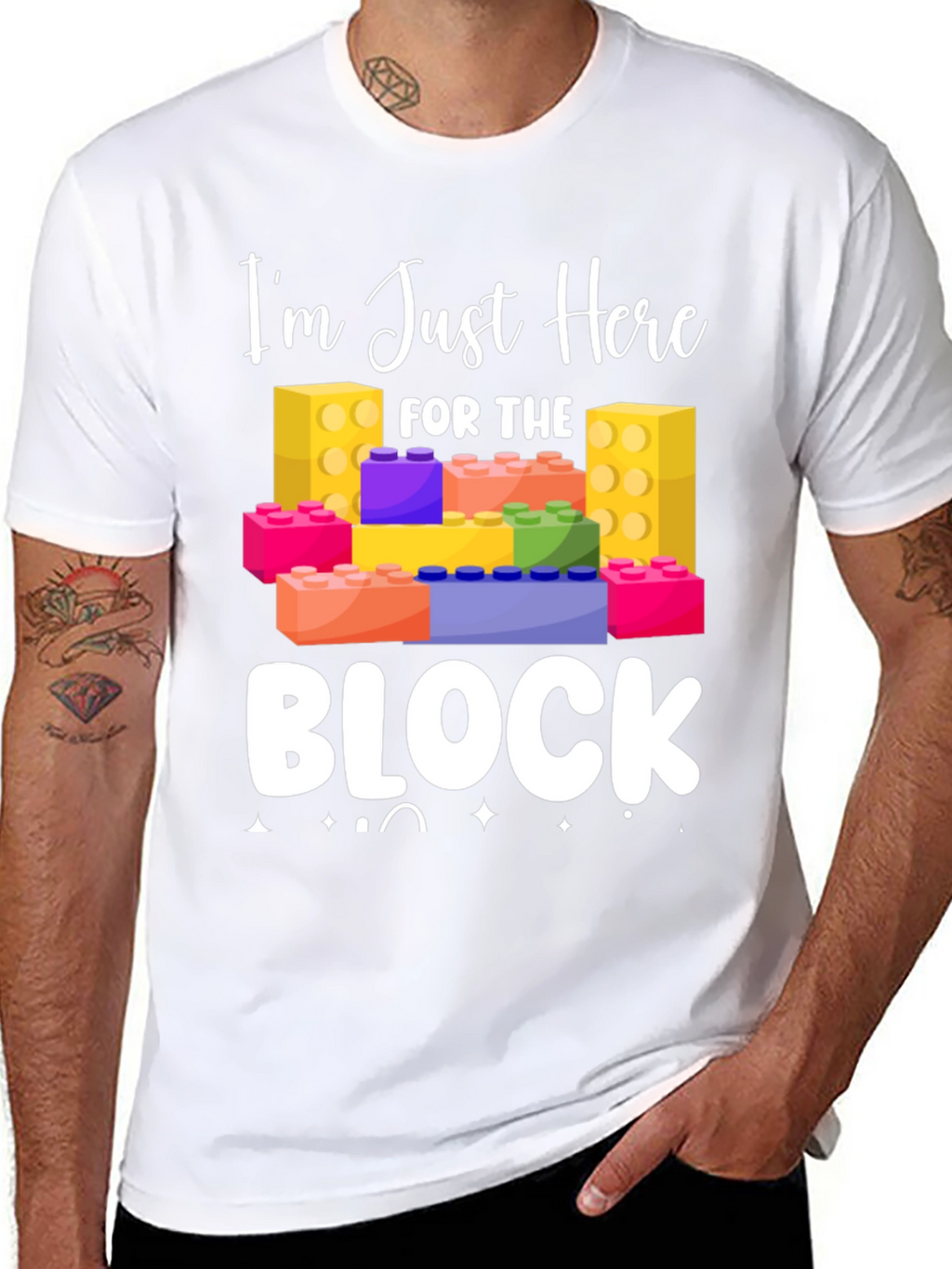 Im Just Here For The Block T-Shirt