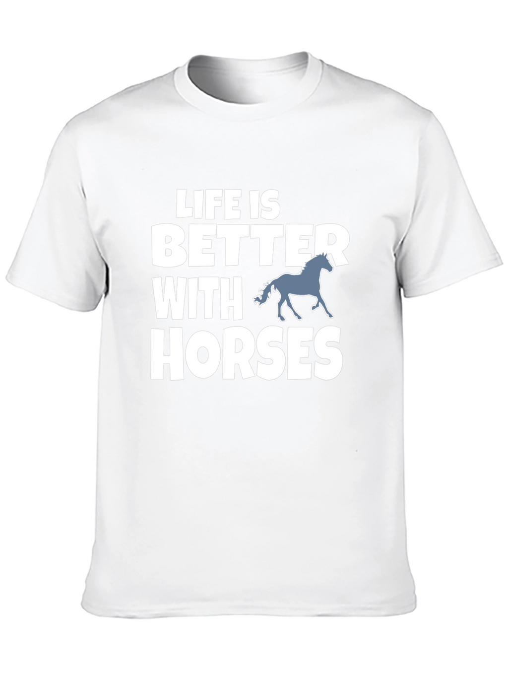 Life is Better with Horses Graphic Tee