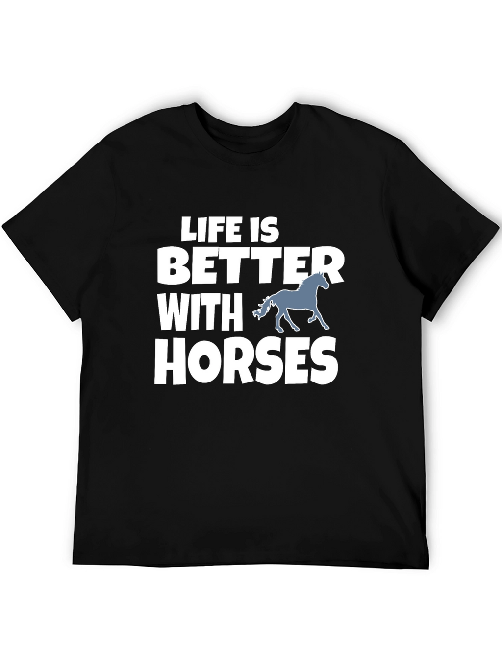 Life is Better with Horses Graphic Tee