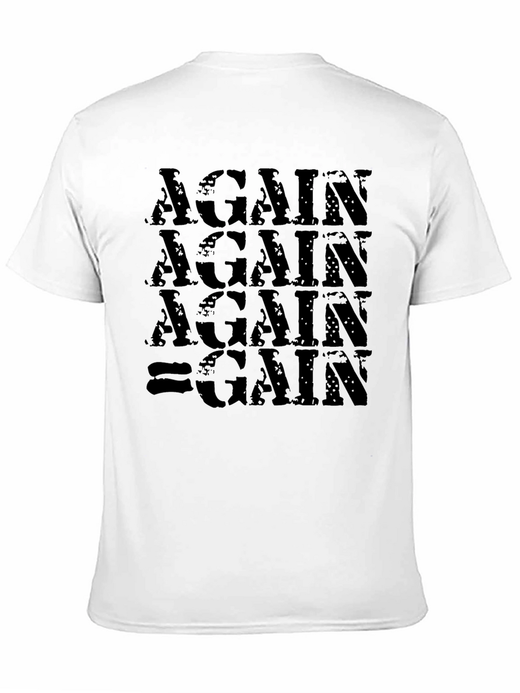 Again Gain T-Shirt - Motivational Gym Workout Tee