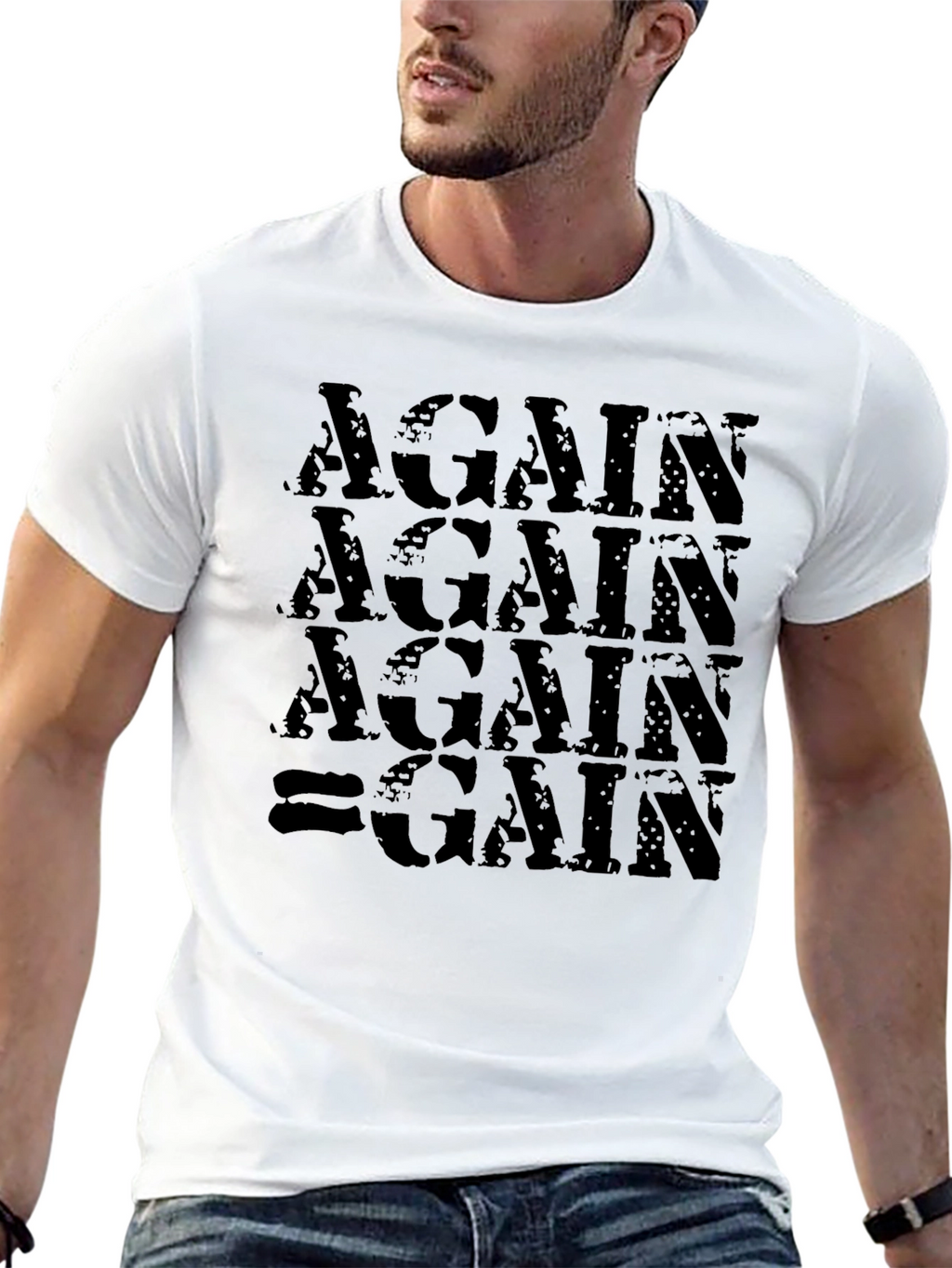 Again Gain T-Shirt - Motivational Gym Workout Tee