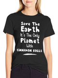 Save The Earth Cinnamon Rolls Funny Graphic T-Shirt