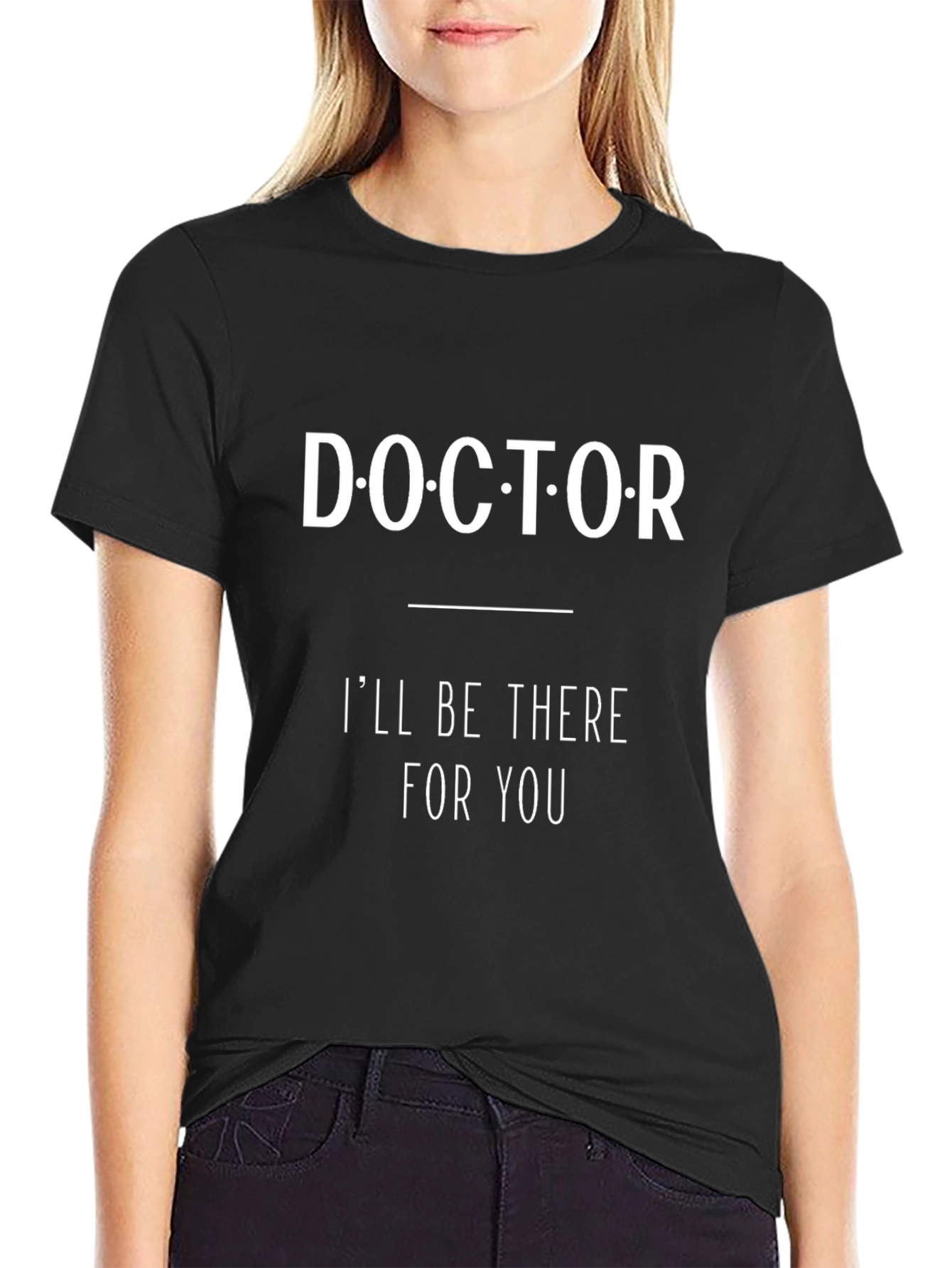 Doctor Ill Be There For You Novelty T-Shirt